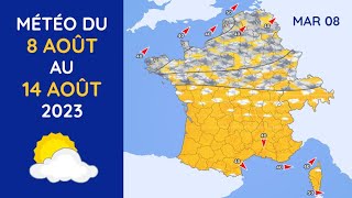 Météo du Mardi 8 au Lundi 14 Août 2023 [upl. by Latsirhc]