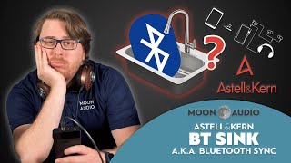 AstellampKern BT Sink Tutorial amp Review  Moon Audio [upl. by Eidas]