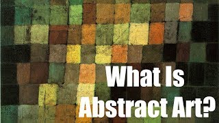 What Is Abstract Art [upl. by Atilrac]