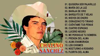 CHALINO SANCHEZ MIX PARA PISTEAR  Corridos Perrones  15 Grandes Exitos [upl. by Anivle315]