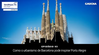 Perimetral Podcast  Como o urbanismo de Barcelona pode inspirar Porto Alegre [upl. by Trista]