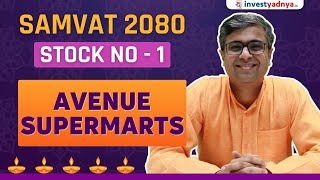 SAMVAT 2080  Stock No  1  Avenue Supermarts  Parimal Ade [upl. by Amandi829]