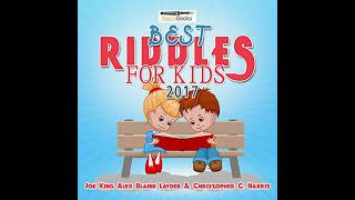 Best Riddles for Kids 2017 Audiobook by Joe King Alex Blaine Layder Christopher C Harris [upl. by Aissej839]