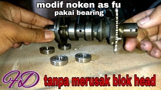 Tutorial modif noken as fu pakai bearing  TANPA MERUSAK BLOK HEAD [upl. by Rashida]