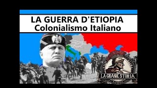 Colonialismo Italiano  19351936 La Guerra dEtiopia [upl. by Lorianne]