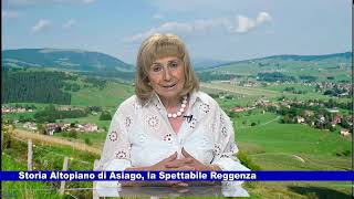 Storia Altopiano di Asiago la Spettabile Reggenza a cura di Marisa Sottovia 30082024 [upl. by Anikehs]