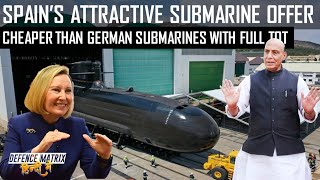 Spains Attractive Submarine Offer to India  Cheaper than German Boats with Full ToT  हिंदी में [upl. by Ellenij781]