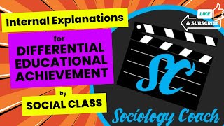 Internal Explanations for Differences in Educational Achievement by Social Class [upl. by Oretna679]