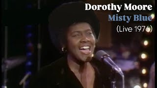 Dorothy Moore quotMisty Bluequot LIVE 1976 [upl. by Shandy]