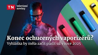 Ministerstvo zdravotnictví chce zakázat ochucené vaporizéry  Televizní noviny [upl. by Mclaurin]