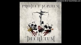 Project Mayhem  Decretum [upl. by Nnylarej]