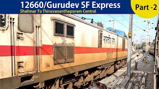 KOLKATA To KERALA  50 Hours Full Train Journey 12660Gurudev Express  Shalimar To Trivandrum Part2 [upl. by Sanderson170]