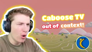 Caboose TV out of context [upl. by Derinna]