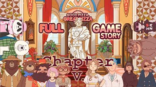 Chapter 5 FULL Walkthrough Game of Good Pizza Great Pizza  Aarvokh [upl. by Darom]