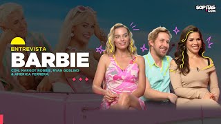 Entrevista  Margot Robbie Ryan Gosling y America Ferrera nos cuentan sobre la nueva peli de Barbie [upl. by Diego]