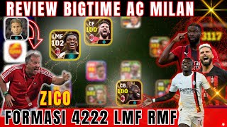 Review BIGTIME AC MILAN Formasi 4222 LMF RMF Dan Manager ZICO Penguasaan Bola eFOOTBALL 2024 [upl. by Edialeda]