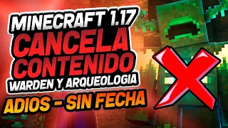 ❌ Minecraft 117 CANCELA CONTENIDO 👉 Warden sin fecha 👉 Arqueología para el 2022 [upl. by Whitebook993]