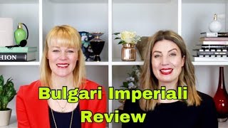 Bulgari Imperiali Collection Review  The Perfume Pros [upl. by Anola75]