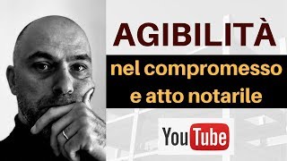 Agibilità nel compromesso e nellatto notarile [upl. by Devona]