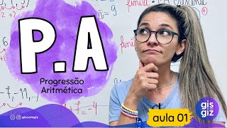 PA  PROGRESSÃO ARITMÉTICA AULA 01 \Prof Gis Termos e Razão de uma PA [upl. by Arykat]