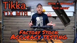 TIKKA T1X MTR  Accuracy Testing With and Without the Rear Barrel insert [upl. by Deloris]