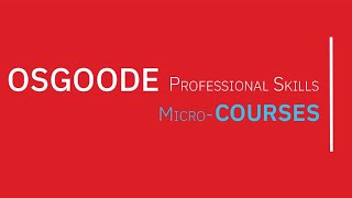 Osgoode Professional Skills MicroCourses [upl. by Beshore]