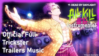 Official FULL Trickster Trailers Music  Dead by Daylight  AllKill instrumental ver [upl. by Ymorej597]