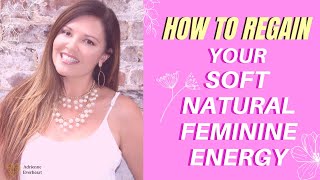 Be High Value amp Soft Feminine  Adrienne Everheart Feminine Energy Therapist feminineenergy [upl. by Ahsiuqat]