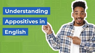 Understanding Appositives in English Grammar  Appositive Phrases Explained [upl. by Thad]