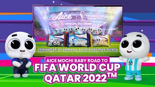 AICE Road to FIFA World Cup Qatar 2022 Semangat Olahraga Raih Kualitas Dunia bersama Mochi Baby [upl. by Halette986]