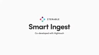 Iterable Smart Ingest [upl. by Anthiathia859]