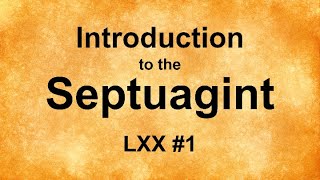 Introduction to the Septuagint [upl. by Franckot]