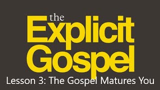 The Explicit Gospel session 3 [upl. by Ahsiekam]