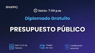 DIPLOMADO GRATUITO DE PRESUPUESTO PÚBLICO SESIÓN 1 [upl. by Leohcin]