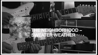 The Neighbourhood  Sweater Weather Both Guitars Cover w Tabs [upl. by Atsed]