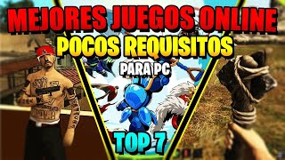 🎮 7 MEJORES JUEGOS ONLINEMULTIJUGADOR de POCOS REQUISITOS para PC 🚀 JUEGOS PC BAJOS RECURSOS 🔥 [upl. by Divd817]