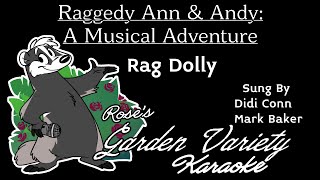 Raggedy Ann amp Andy A Musical Adventure Rag Dolly Karaoke With Backing Vocals [upl. by Aramad]