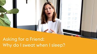 Why do I sweat when I sleep Ask your doctor [upl. by Virg]