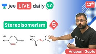 JEE Stereoisomerism L5  Unacademy JEE  Chemistry  Anupam Gupta [upl. by Enneyehs369]