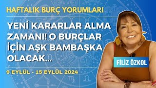 Yeni kararlar alma zamanı O burçlar için aşk bambaşka olacak  9  15 Eylül 2024 [upl. by Anuala]