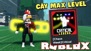 Roblox  Mình Cày Lại Max Level Siêu Nhanh Sau Khi Bị Reset Data Trong Critical Legends [upl. by Ahsertal518]