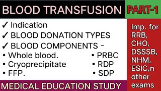 Blood Transfusion Introduction Definition Indication Types of Blood DonationRRBNorcet exam [upl. by Nesnar]