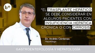 CIRROSIS e INSUFICIENCIA HEPÁTICA ¿Qué son y cuándo considerar un TRASPLANTE  Dr Andrés Cárdenas [upl. by Ynar]