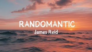 James Reid  Randomantic Lyric Video [upl. by Nidia]