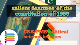 salient features of the Constitution of 1956 of Pakistan css pmspakaffairs lecture series [upl. by Anelram]