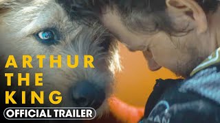 Arthur the King 2024 Official Trailer  Mark Wahlberg Simu Liu Juliet Rylance Nathalie Emmanuel [upl. by Nodnol]