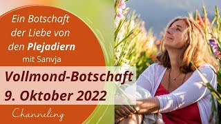 VollmondChanneling der Plejadier für 9 Oktober 2022 [upl. by Sesylu]