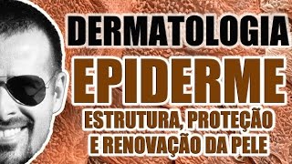 Anatomia da Pele  EPIDERME Estrutura proteção e pigmentação  Sistema Tegumentar  VideoAula 042 [upl. by Ylnevaeh]