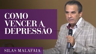 Pastor Silas Malafaia  Como Vencer a Depressão [upl. by Marci]