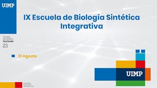 31082023 IX Escuela de Biología Sintética Integrativa [upl. by Marlene]